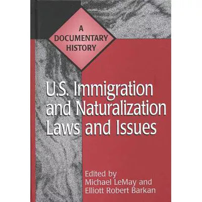 U.S. Immigration and Naturalization Laws and Issues