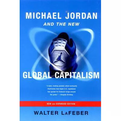 Michael Jordan and the New Global Capitalism