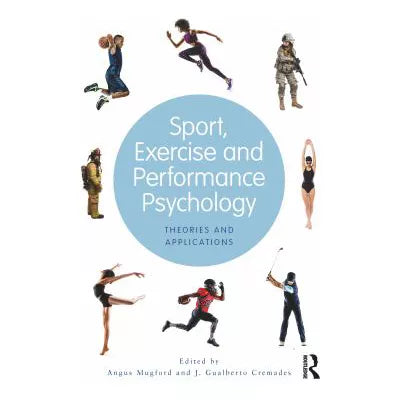 Sport, Exercise, and Performance Psychology
