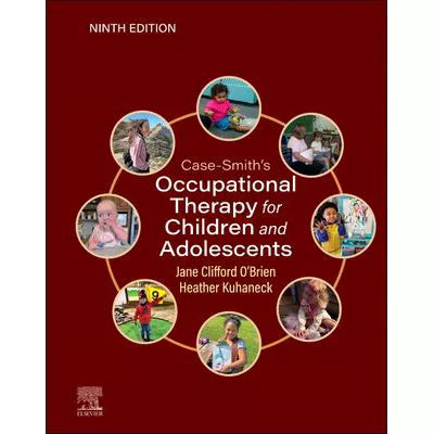 Case-Smith's Occupational Therapy for Children and Adolescents - E-Book