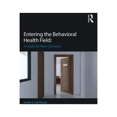 Entering the Behavioral Health Field