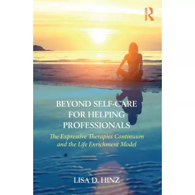 Beyond Self-Care for Helping Professionals