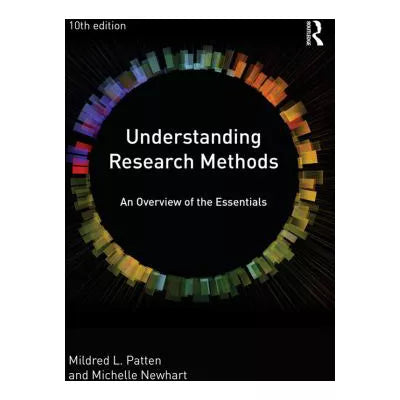Understanding Research Methods : An Overview of the Essentials